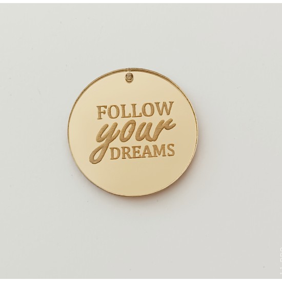 Plexiglass διακοσμητικο Follow your dreams Plexiglass διακοσμητικο Follow your dreams