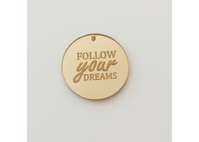 Plexiglass διακοσμητικο Follow your dreams Plexiglass διακοσμητικο Follow your dreams