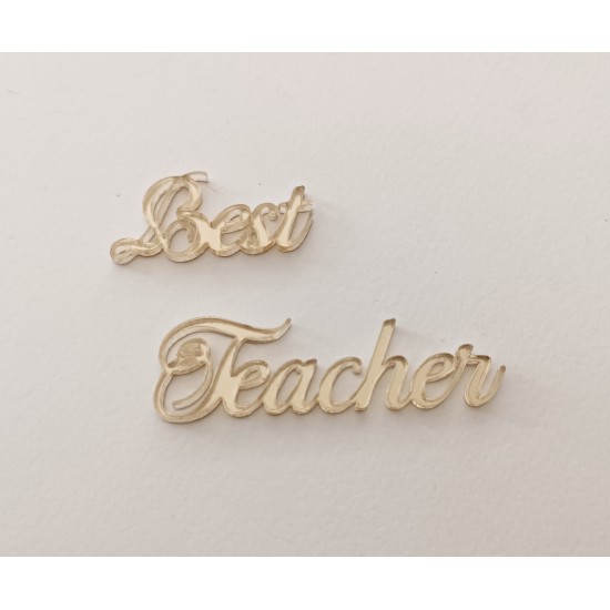 Φραση plexiglass Best Teacher ( συνολικό μήκος 11cm ) Φραση plexiglass Best Teacher ( συνολικό μήκος 11cm )