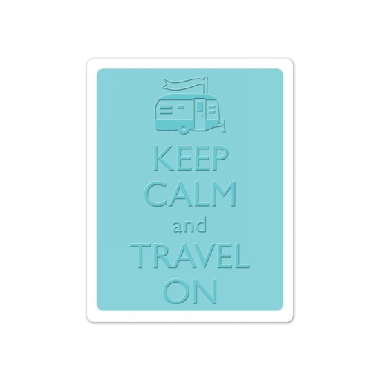 Sizzix Textured Impressions Embossing Folder - Keep Calm and Travel On Sizzix Textured Impressions Embossing Folder - Keep Calm and Travel On