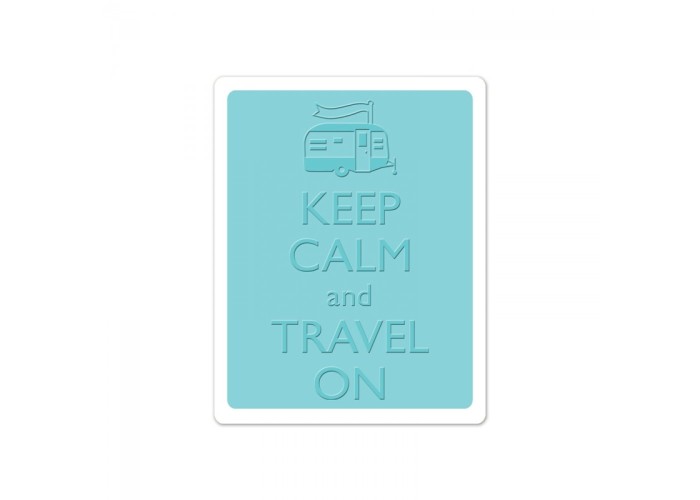 Sizzix Textured Impressions Embossing Folder - Keep Calm and Travel On