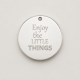 Plexiglass διακοσμητικο Enjoy the little things